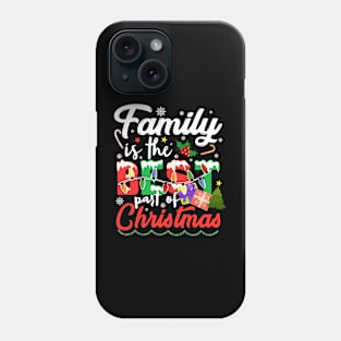 Family is the Best Part of Christmas 2023 Phone Case