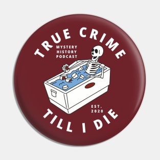 True Crime Till I Die Pin