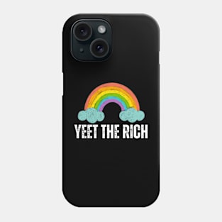 Pride Month Yeet The Rich Phone Case