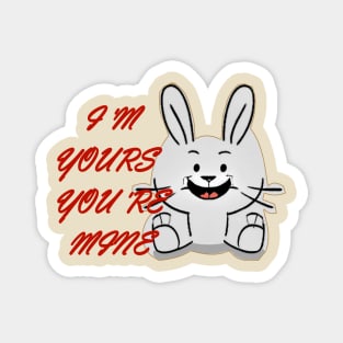 Rabbit you are mine Magnet