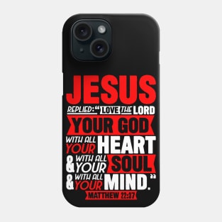 Matthew 22:37 Phone Case