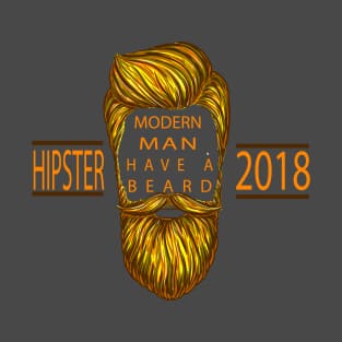 Hipster 2018 Modern Man have a Beard T-Shirt