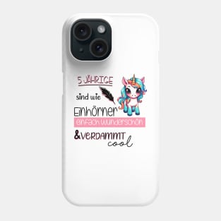 5 Jährige sind wie Einhörner. Einfach wunderschön & verdammt cool Phone Case