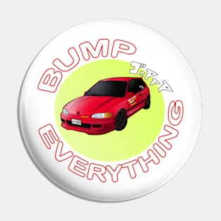 Initial D, Bump Everything #civicdriver (design 2.0) Pin