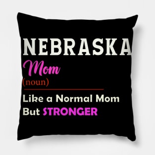 Nebraska Stronger Mom Pillow