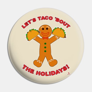 Taco Bout The Holidays Christmas Gingerbread Man Pin