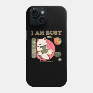I Am Bussy | Kneady Kitten Phone Case