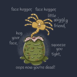 Face Hugger, Little Wiggly Friend T-Shirt