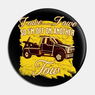 Funny Tow Truck driver gift Pin