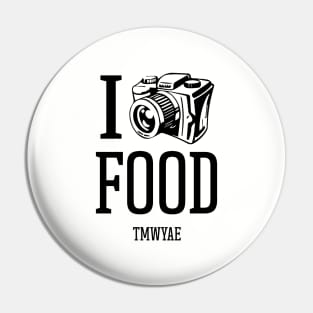 TMWYAE Stuff! Food Pin