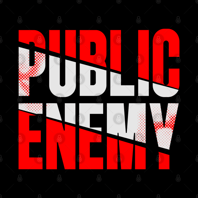 PUBLIC ENEMY by Degiab