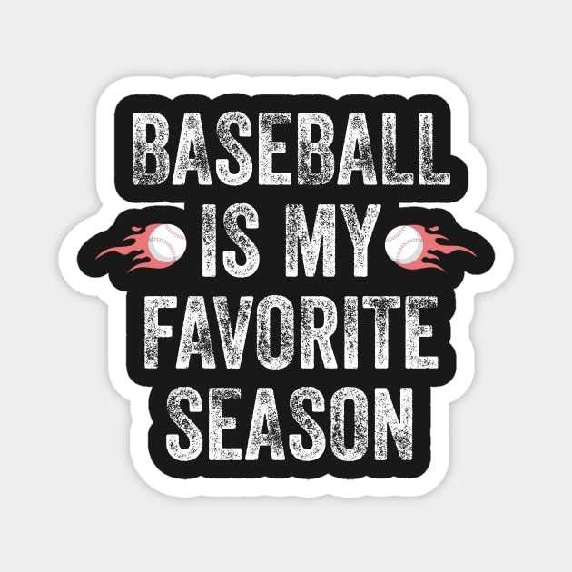 baseball is my favorite season sport gift Magnet by yellowpinko