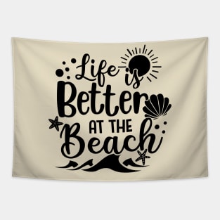 Life Is Better At The Beach Tapestry