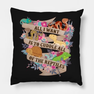 Cuddle All Of The Reptiles Pillow