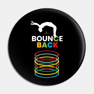 Bounce Back, Stay Stronger, Stay Motivated, No Fear Pin