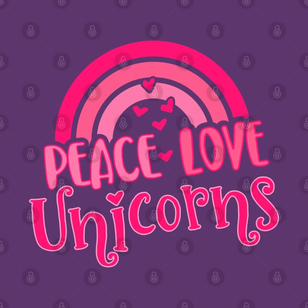 Peace, Love, Unicorns - Pink Retro Rainbow by Jitterfly