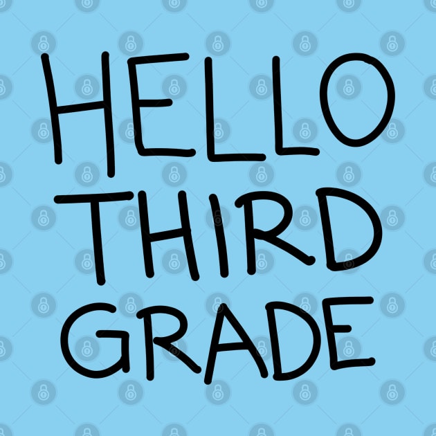 Hello Third Grade by ShopBuzz