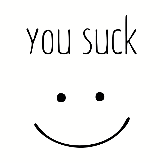 You Suck by noneofthem