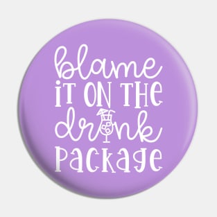 Blame It On the Drink Package Cruise Vacation Funny Pin