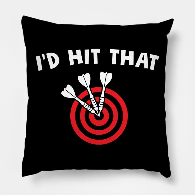 I'd Hit That Darts Bullseye Design Pillow by TeeShirt_Expressive