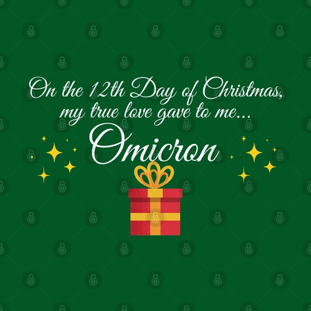 On the 12th day of Christmas my true love gave to me Omicron by Fafi