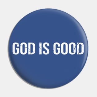 God Is Good Cool Motivational Christian Pin