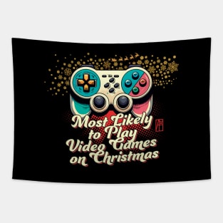 Most Likely to Play Video Games on Christmas - Gaming Christmas - Happy Holidays Tapestry