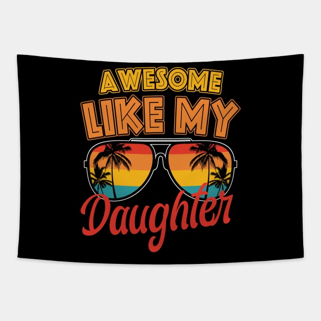 Awesome Like My Daughter Funny Tapestry by nikolay