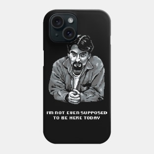 I'm Not Even Supposed To Be Here Today Phone Case