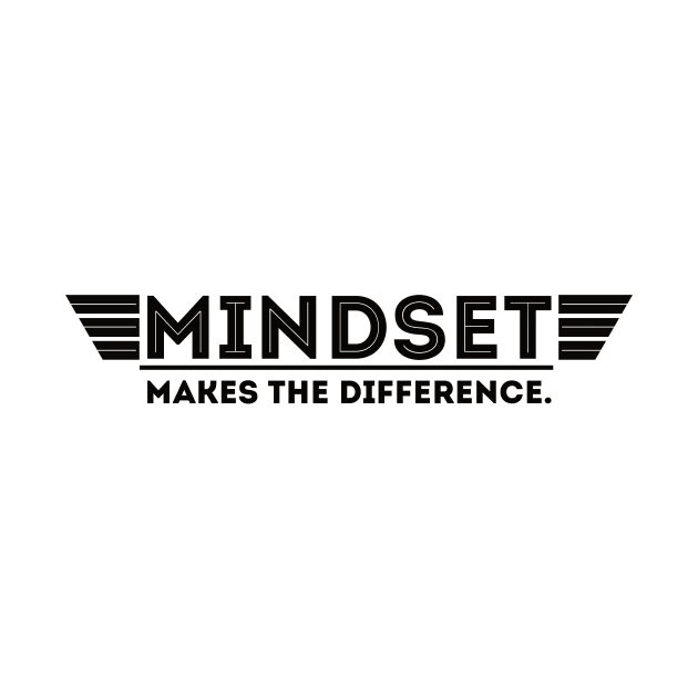 Mindset makes the Difference, Motivation Mindset by kendesigned