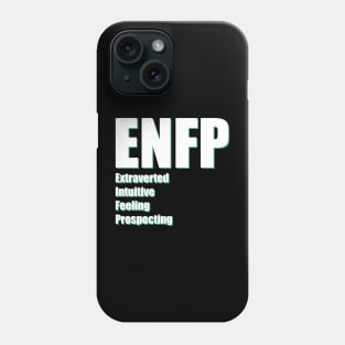 ENFP The Campaigner MBTI types 8B Myers Briggs personality Phone Case