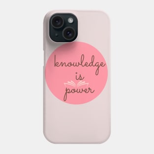 Knowledge is power study motivation for students and lifelong learners Phone Case