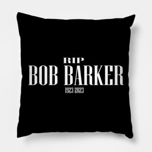 RIP BOB BARKER Pillow