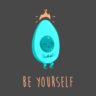 Be yourself - Avocado T-Shirt