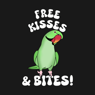 Free kisses and bites! Green indian ringneck T-Shirt