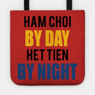 Ham Choi Het Tien Tee Shirt Tote