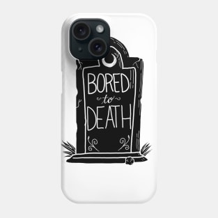 Bored to Death Phone Case