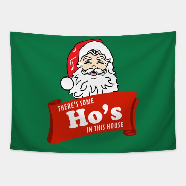 There’s some Ho’s in this house - Santa Tapestry by BodinStreet