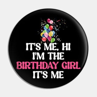 It's me, hi I'm the birthday girl It's me Pin