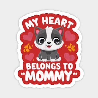 My Heart Belongs To Mommy.  For Mothers Day Cat Lover Magnet