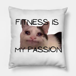 fitness is my passion! Pillow