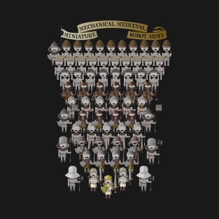 miniature,mechanical,medieval,robot army T-Shirt