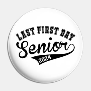 Last First Day Class of 2024 Funny Seniors 2024 Pin