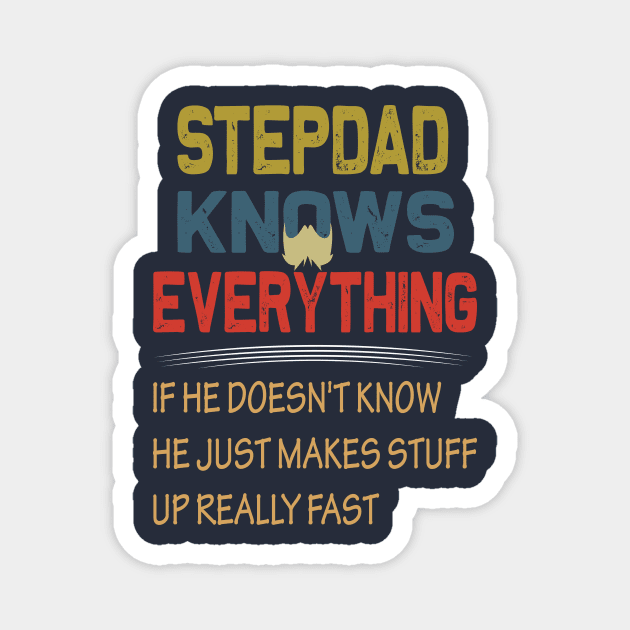 stepdad knows everything..fathers day gift Magnet by DODG99