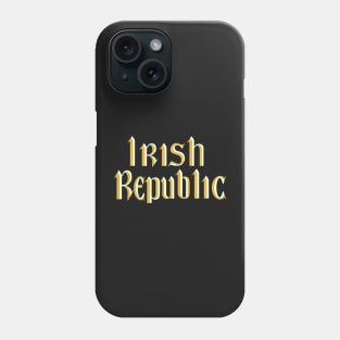 Irish Republic - 1916 Easter Rising Flag Phone Case