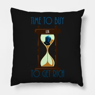 Time To Buy Lisk To Get Rich Pillow