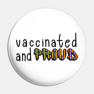 Vaccinated and Proud (Philadelphia Pride Flag) Pin