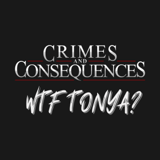 WTF TONYA! T-Shirt