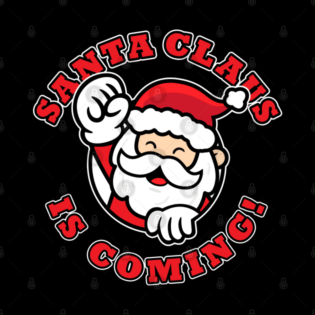 Santa Claus is coming - fun Xmas by Messy Nessie