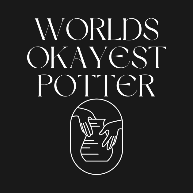 World okayest potter by Word and Saying